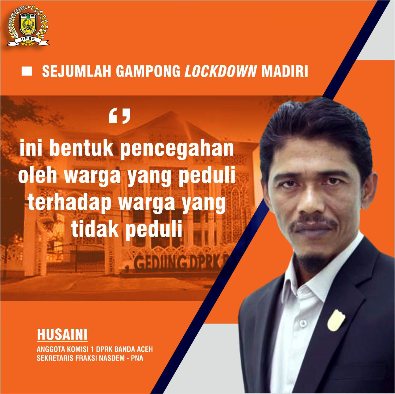 Sejumlah Gampong Di Banda Aceh “Lockdown” Diri, Husaini Dukung Semua Gampong Di Sembilan Kecamatan Ikut Menerapkan