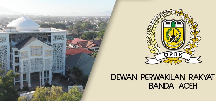 DPRK Banda Aceh Bentuk AKD Baru, Ini Komposisinya