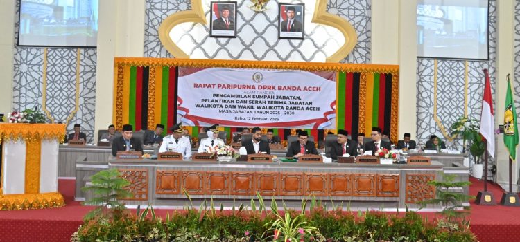 Ketua DPRK Banda Aceh Pimpin Rapat Paripurna Pelantikan WaliKota dan Wakil WaliKota Banda Aceh 2025-2030