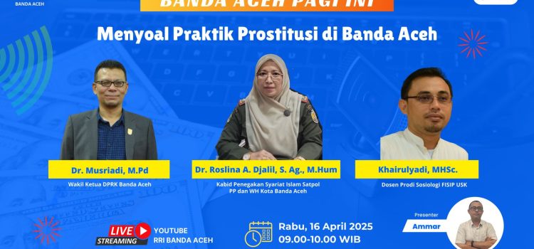 Wakil Ketua DPRK Banda Aceh: Perlu Grand Desain Syariat Islam Berbasis Kearifan Lokal untuk Cegah Prostitusi