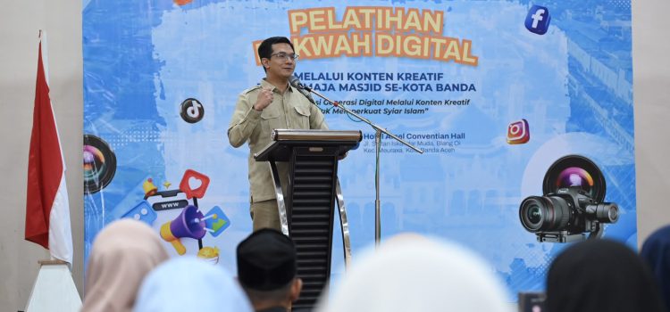 Isi Pelatihan Dakwah Digital, Ketua DPRK Irwansyah, Dorong Anak Muda Penuhi Ruang Digital dengan Konten Positif dan Dakwah